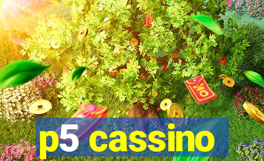 p5 cassino